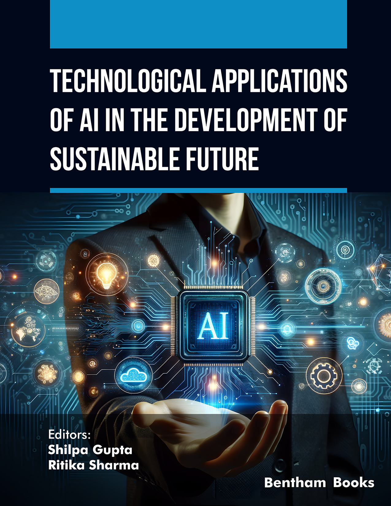 Technological Applications of AI in the Development of a Sustainable Future Technological Applications of AI in the Development of a Sustainable Future