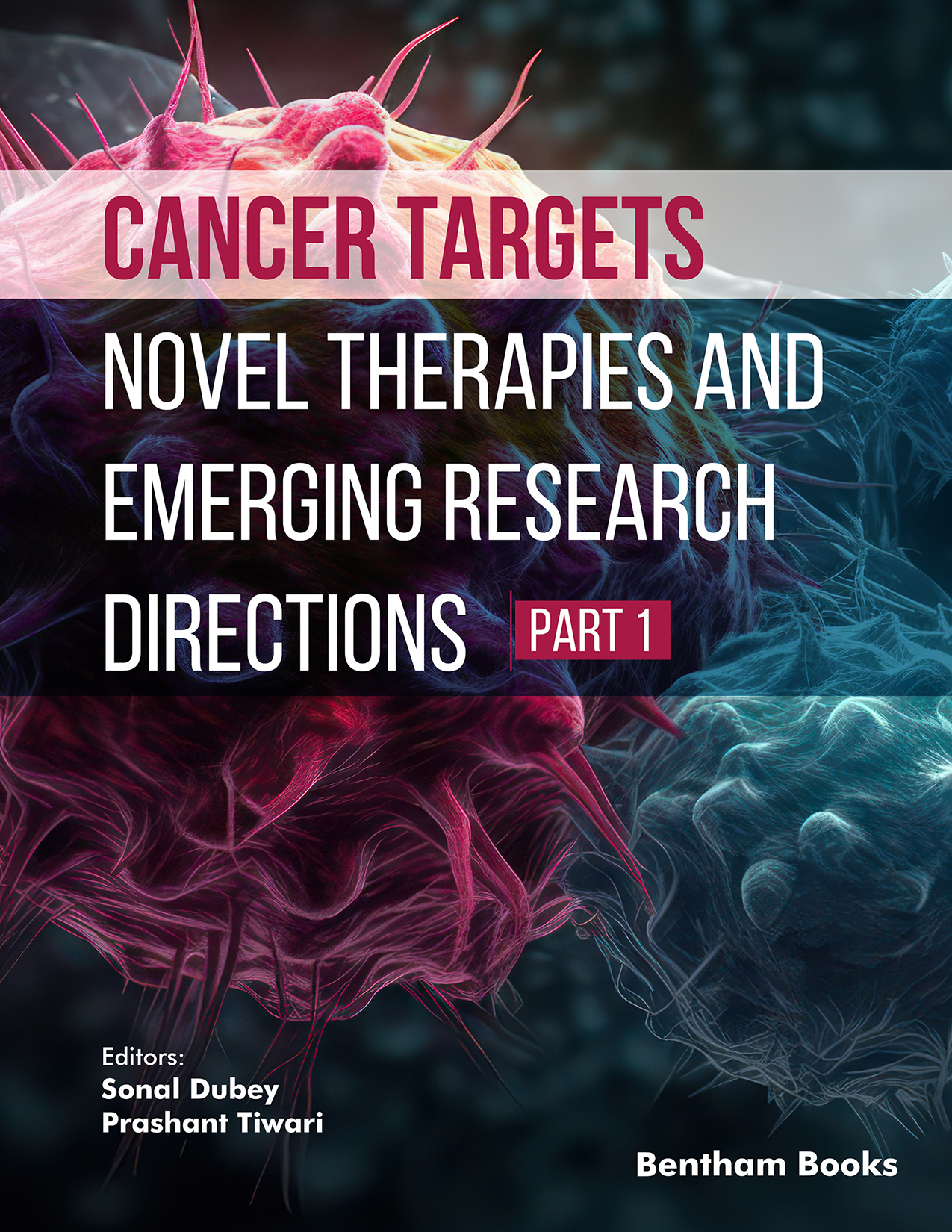 Cancer Targets: Novel Therapies and Emerging Research Directions-Part 1
