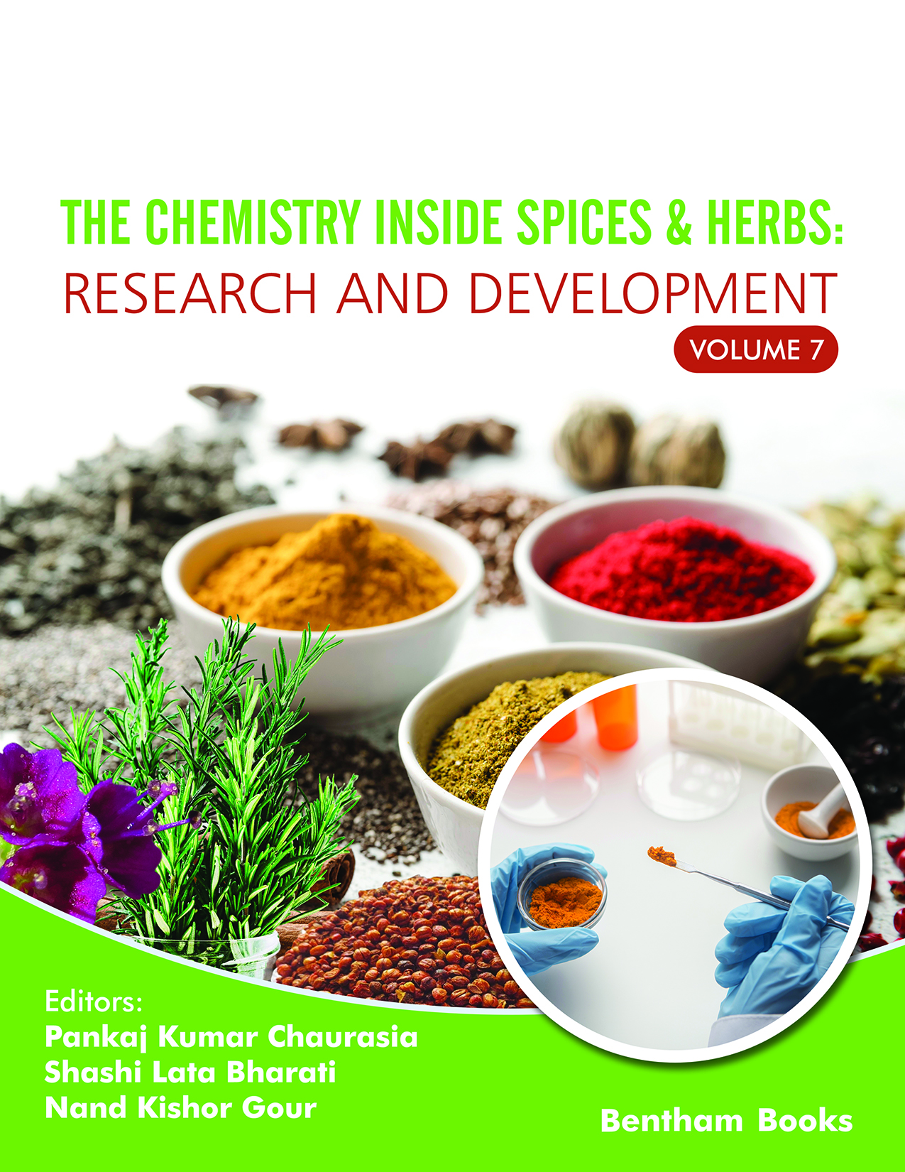 The Chemistry Inside Spices & Herbs: Research And Development - Vol. 7 The Chemistry Inside Spices & Herbs: Research And Development - Vol. 7