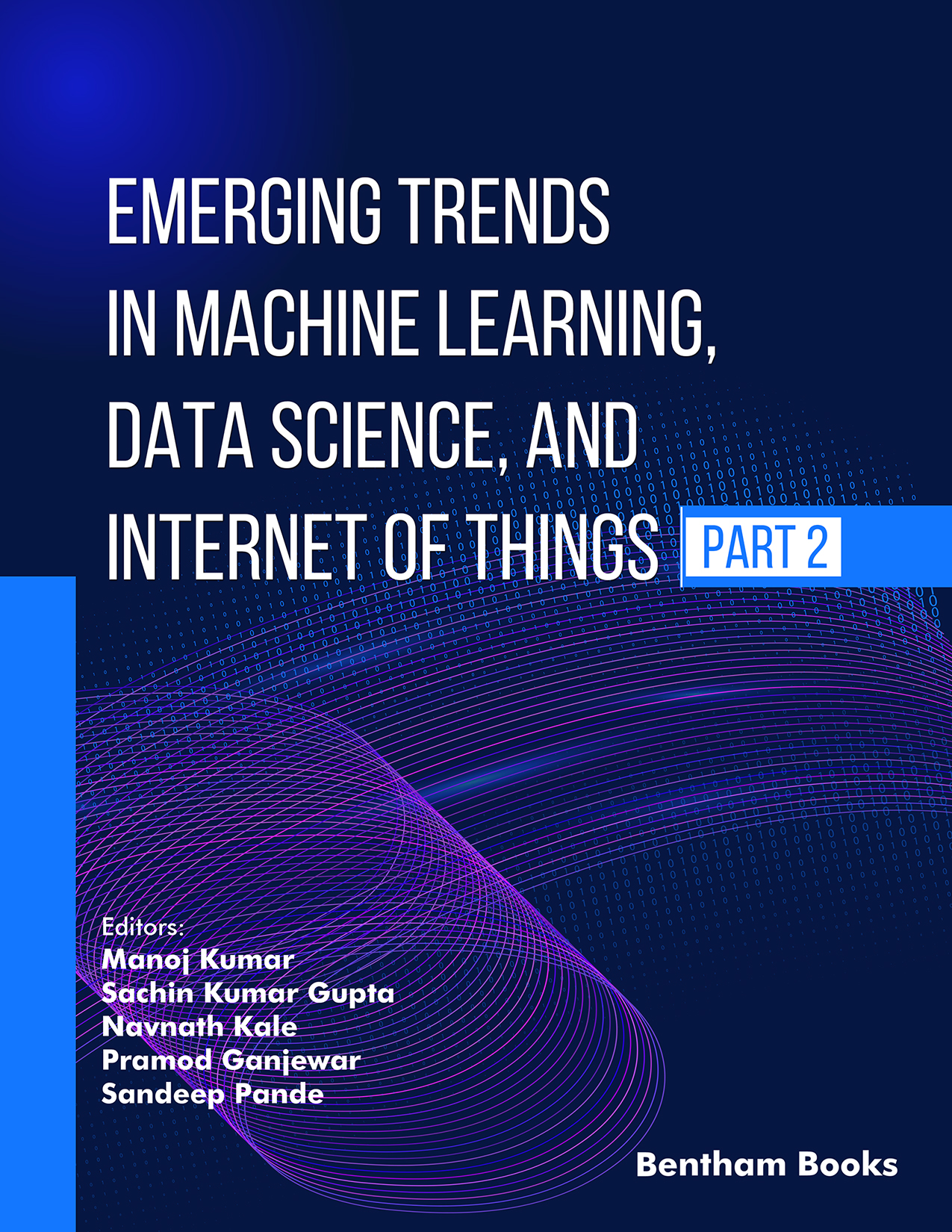 Emerging Trends in Machine Learning, Data Science, and Internet of Things (Part 2)
