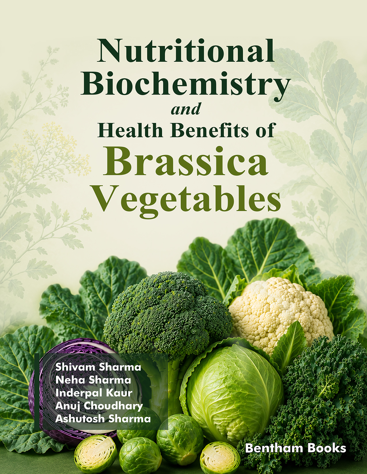 Nutritional Biochemistry and Health Benefits of Brassica Vegetable Nutritional Biochemistry and Health Benefits of Brassica Vegetable