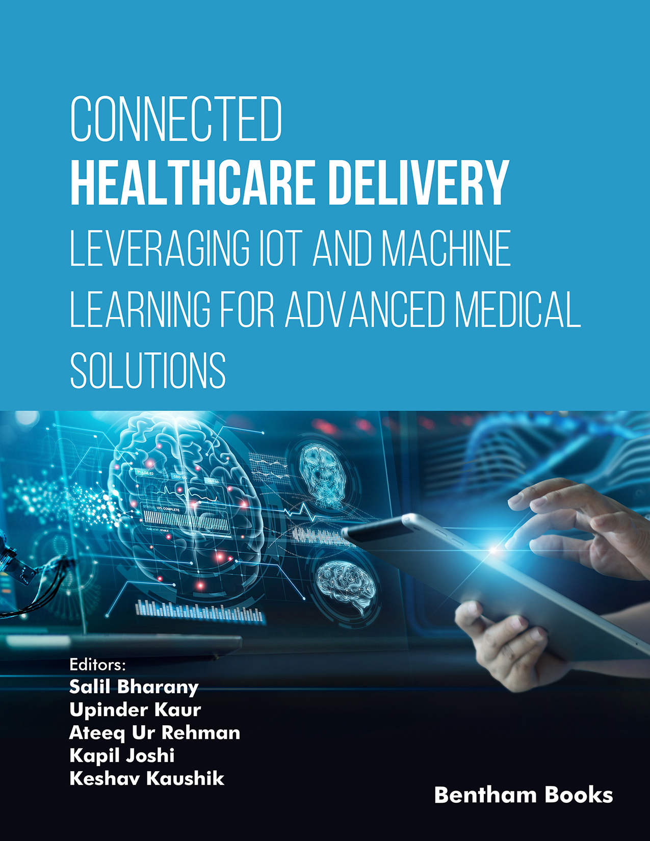 Connected Healthcare Delivery: Leveraging IoT and Machine Learning for Advanced Medical Solutions