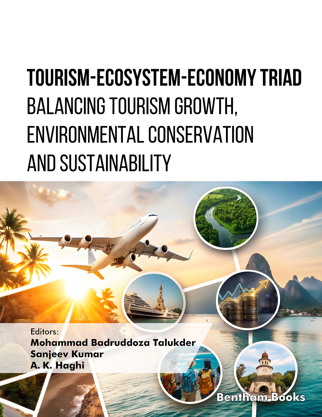Tourism-Ecosystem-Economy Triad: Balancing Tourism Growth, Environmental Conservation and Sustainability Tourism-Ecosystem-Economy Triad: Balancing Tourism Growth, Environmental Conservation and Sustainability