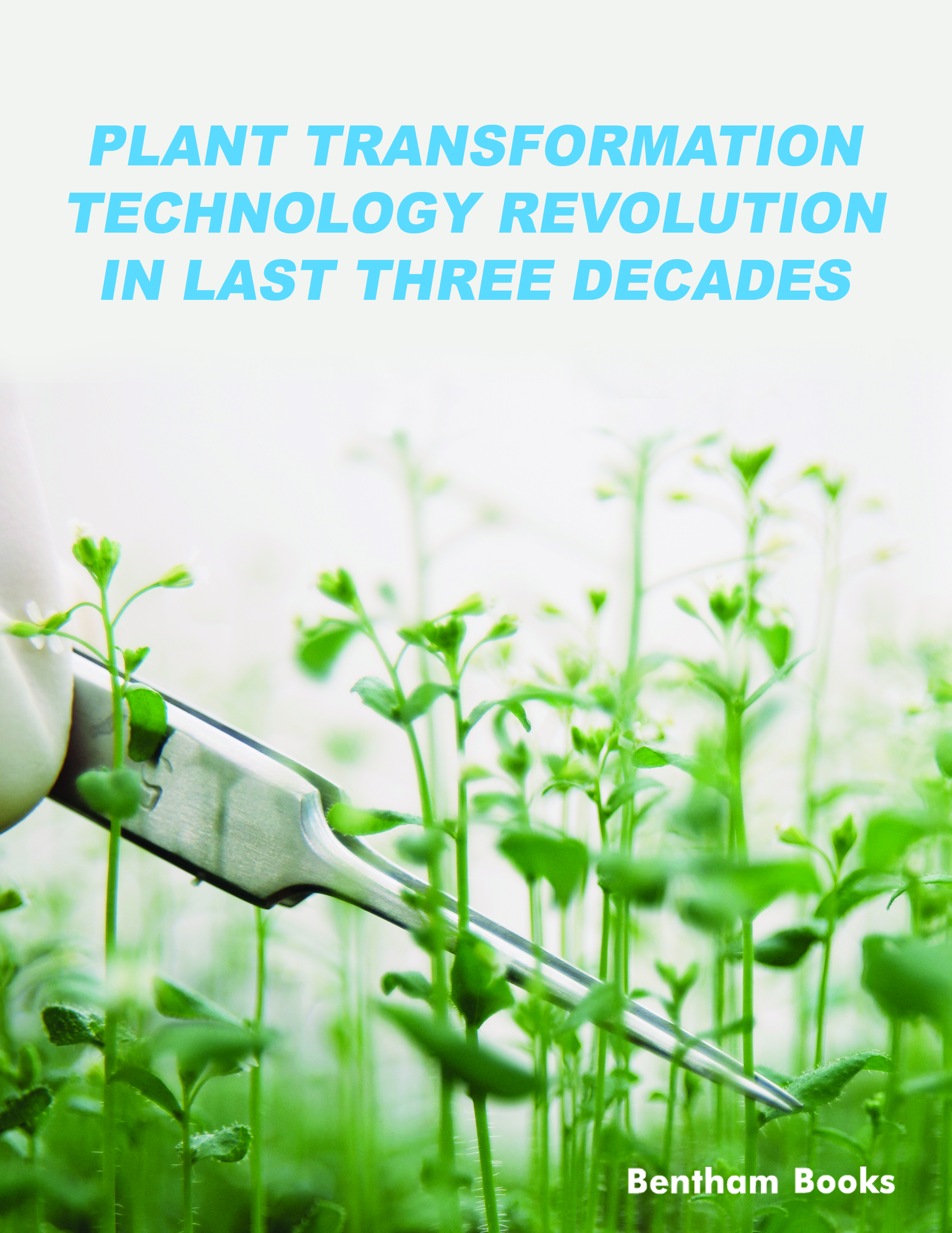 Plant Transformation Technology Revolution in Last Three Decades