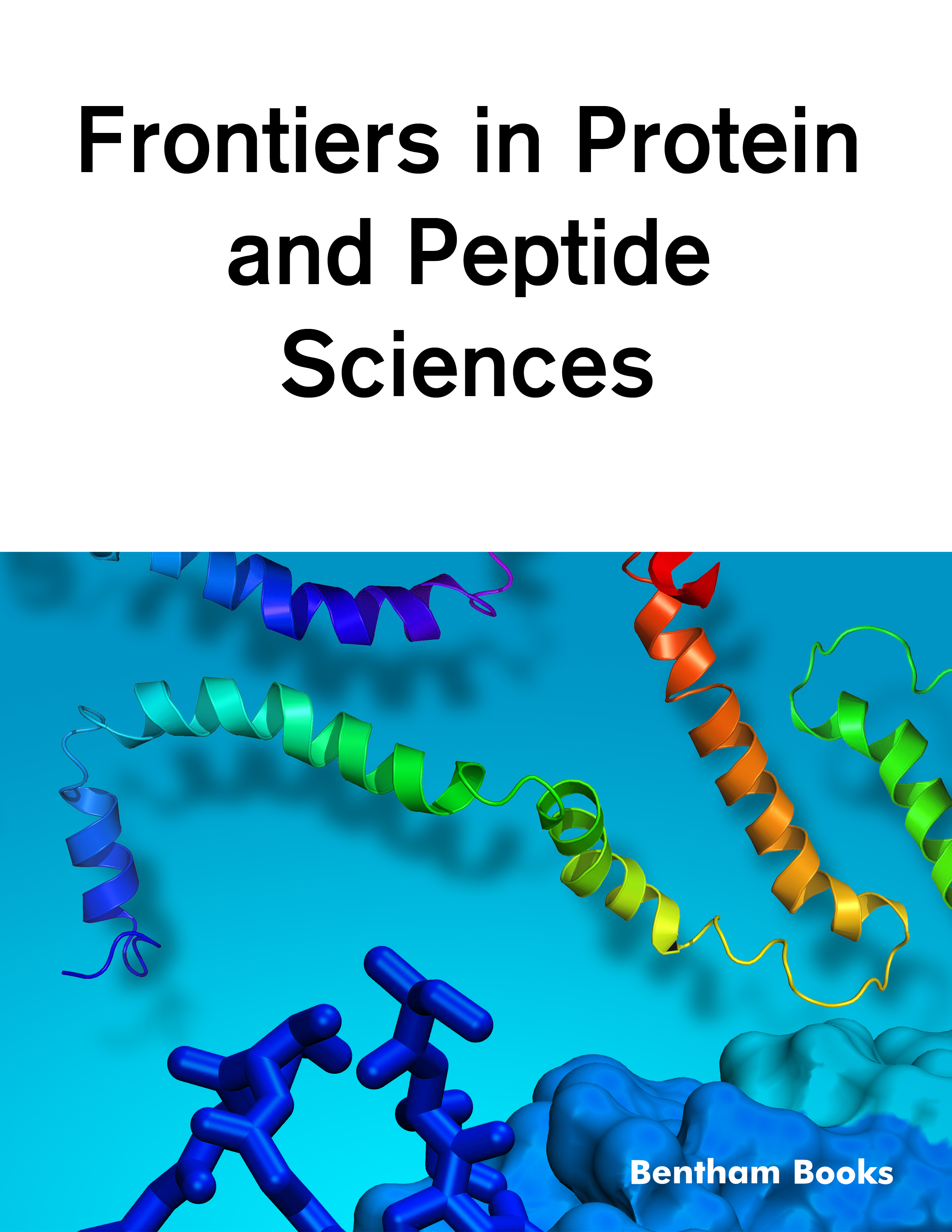 Frontiers in Protein and Peptide Sciences