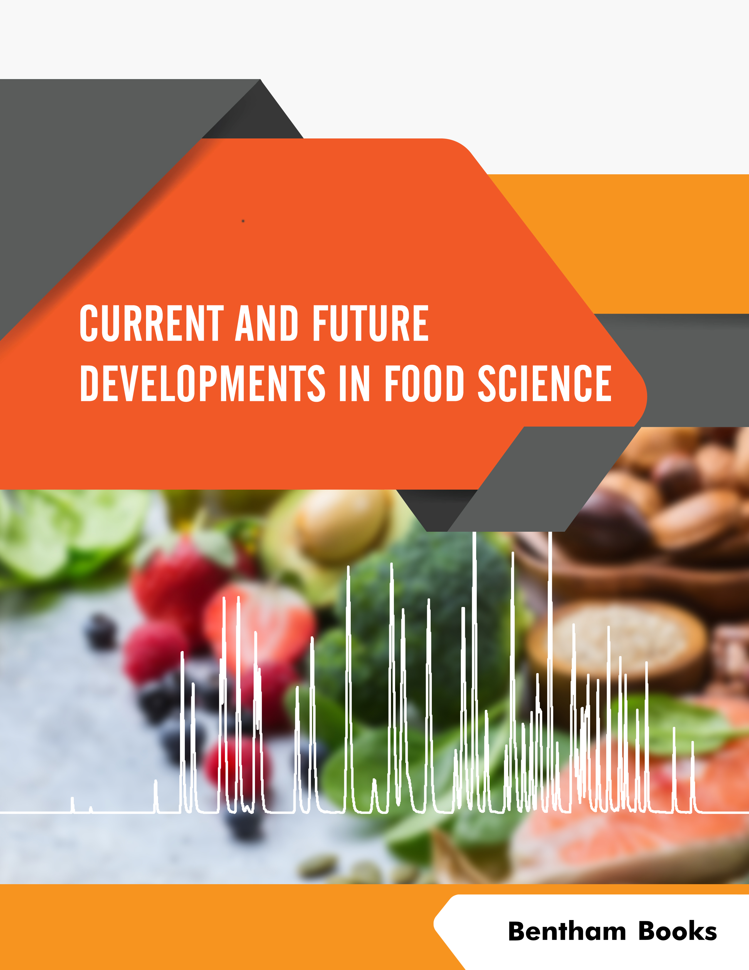 Current and Future Developments in Food Science