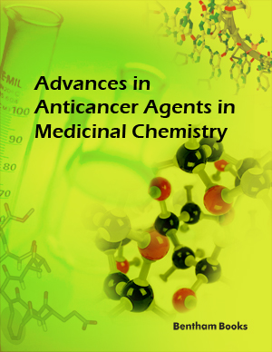 Advances in Anticancer Agents in Medicinal Chemistry
